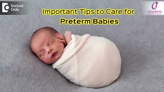 Raise PRETERM BABY | Caring for PREMATURE BABY I Dr. Spoorti Kapate I Cloudnine Hospital