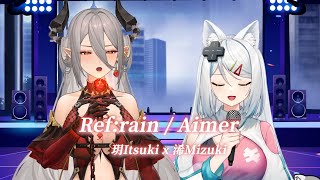 【玥Itsuki & 浠Mizuki】Ref:rain / Aimer【中英日字幕】