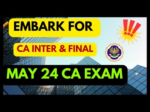 |Embarking For CA Inter & Final Students ICAI May 24 Examination| Very Important|