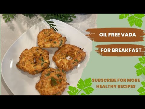 Oil Free Air Fryer Vada #vada #healthybreakfast