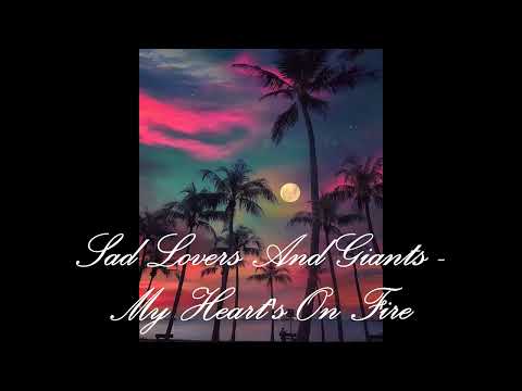 Sad Lovers And Giants -  My Heart's On Fire  (English Rock/ Postpunk ballad, 1990)