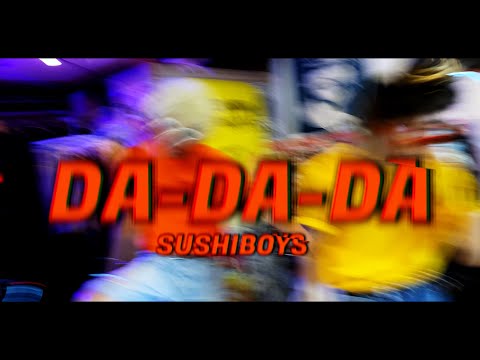 DA-DA-DA - SUSHIBOYS【OFFICIAL MUSIC VIDEO】