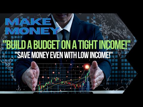 "How to Build a Budget and Save Money on a Tight Income in 2024"