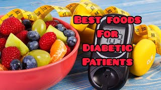 Best Foods for Diabetic patients.