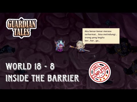 INSIDE THE BARRIER | Guardian tales world (18-8)