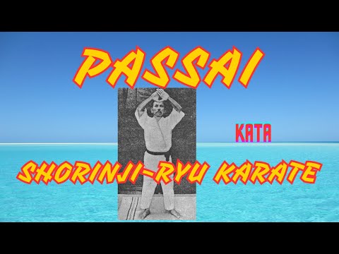 "PASSAI" (KATA) SHORINJI-RYU KARATE