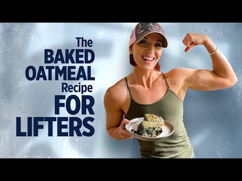 The Baked Oatmeal Recipe For Lifters