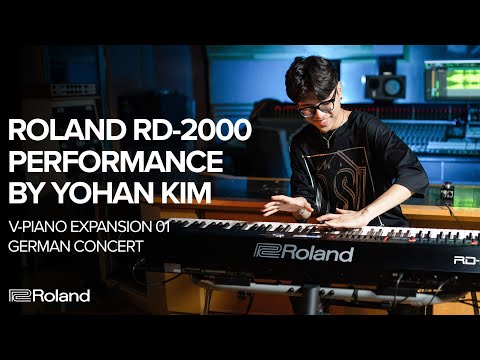 Roland RD-2000 V-Piano Expansion 01 German Concert Performance by Yohan Kim