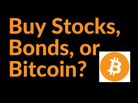 Buy Stocks, Bonds, or Bitcoin?