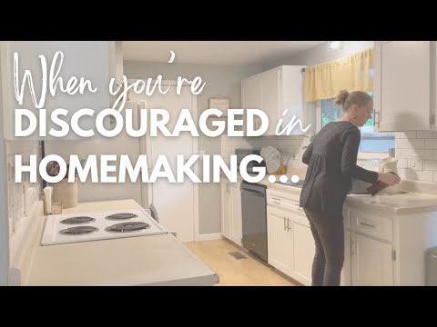 DISCOURAGEMENT in Homemaking | HOPE and ENCOURAGEMENT for you!