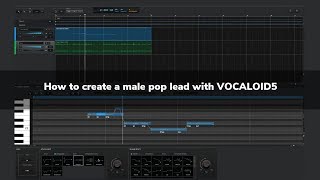 Tips - How To Create a Male Pop Lead with VOCALOID5