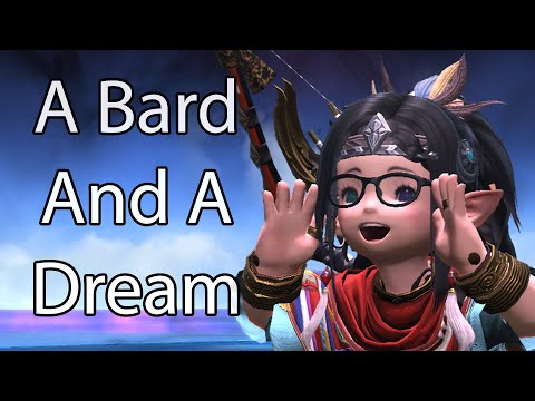 A Bard And A Dream (Level 99 Ex Trial Spoilers) - FFXIV Dawntrail