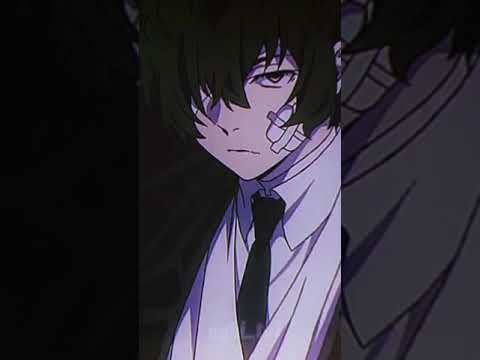 Dazai Osamu edit✨[Bungou stray dogs]-Kyun kyun