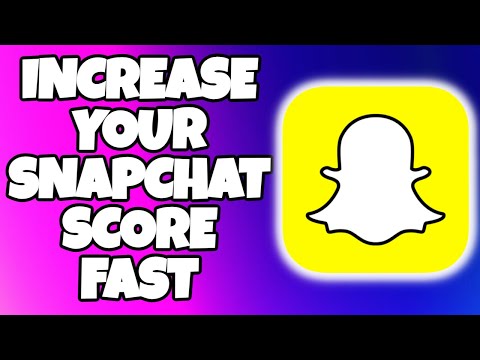 How to INCREASE Snapchat Score Really Fast