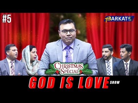 Christmas Special Ep#5 - God is Love Show |  Barkat TV Pakistan | Pastor Salik John Barkat