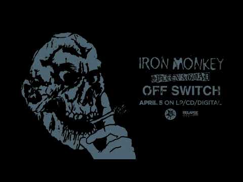 IRON MONKEY - Off Switch (Official Audio)