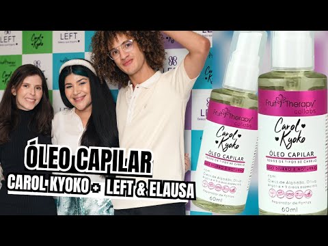 🩷 ÓLEO CAPILAR CAROL KYOKO + LEFT & ELAUSA: 12 Óleos Super Nutritivos e Tratamento Noturno