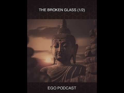 The Broken Glass (1/2)