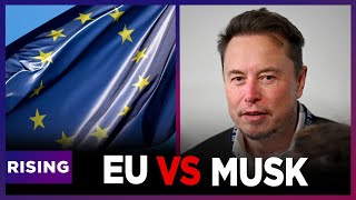 EU Bureaucrats THREATEN Elon Musk, X