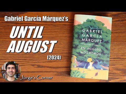 Gabriel García Márquez's Until August (2024) | Book Review and Analysis