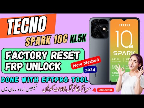 Tecno Spark 10C ( KL5K ) FRP Unlock and Factory Reset using EFT PRO Tool