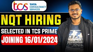 TCS NQT Hiring | Selected in TCS Prime | Salary 9LPA | Joining 16/01/2024