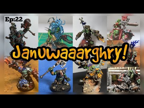 Da Warbosses of Da ApORKalypse Episode 22: 40k Ork Community Showcase - Januwaaarghry!!