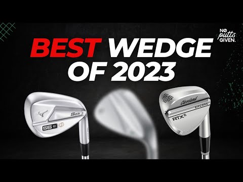 TESTED: Best Wedges of 2023 | NO PUTTS GIVEN