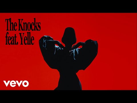 The Knocks - All the time / Tout le temps ft. Yelle