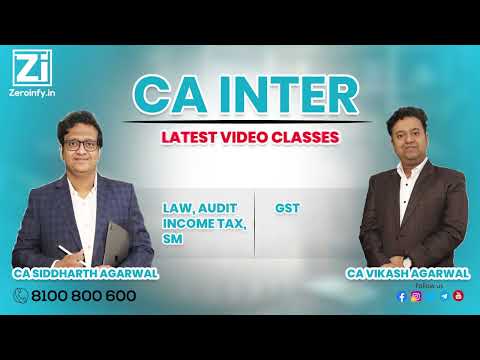 CA INTER LATEST VIDEO LECTURE BY CA SIDDHARTH AGARWAL AND CA VIKASH AGARWAL