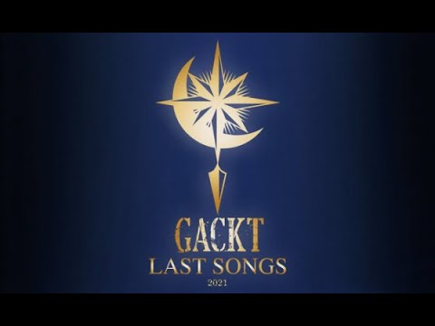 【Live Album】GACKT - Last Songs 2021 feat. K