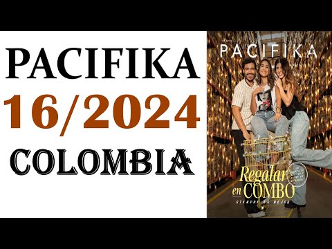 CATÁLOGO PACIFIKA y REAL HUMAN CAMPAÑA 16 / 2024 COLOMBIA