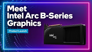 Meet the Intel Arc B-Series | Intel Gaming