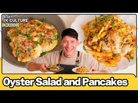 [1DAY 1K-CULTURE: K-FOOD] Oyster Salad and Pancake (Gulmuchim and Guljeon) Recipes with Chef Ryan