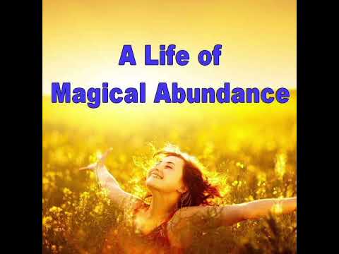 A life of Magical Abundance