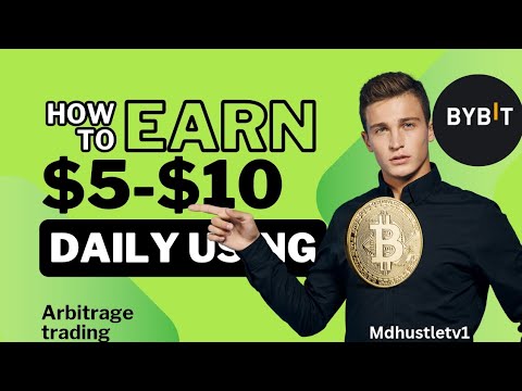 How to earn $5-$10 daily using arbitrage trading in bybit