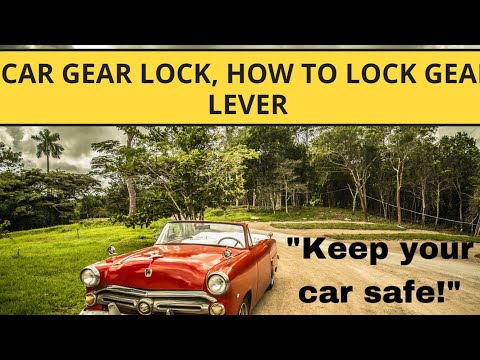 🔥💕Unveiled! Car Gear Lock: What It Is & How It Keeps Your Ride Safe