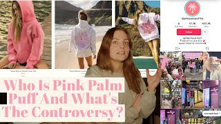 Who Is Pink Palm Puff And What's The Controversy?