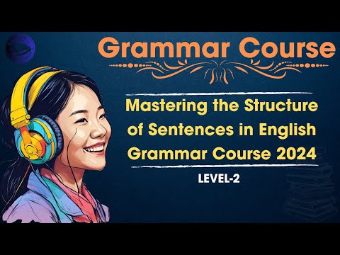 Master English Sentence Structure Like a PRO in 2024! || Learn English || Improve Your English