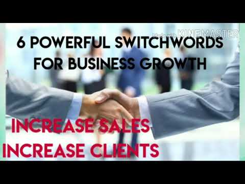 6 Powerful Switchwords For Business Growth, Increase Sales, Increase Clients.