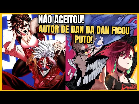 AUTOR DE DAN DA DAN FICOU PUT0! O ANIME ERA DEFINIDO PARA TER SUCESSO MESMO!