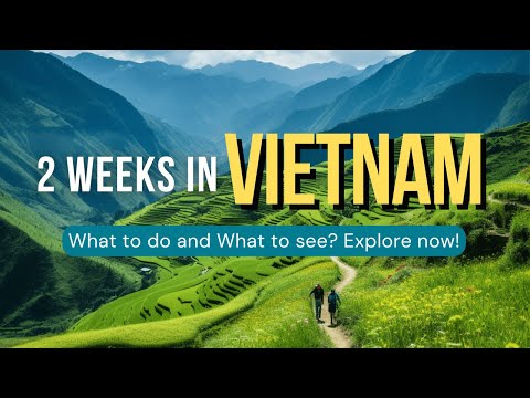 Explore the Best of Vietnam in 2 Weeks