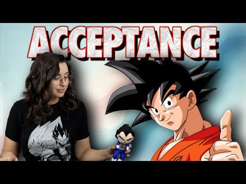 Dragonball And Acceptance