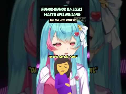 Rumor Epel hamil!? (live clip by A.P.E.L.) #vtuber #haihaloepel #shorts