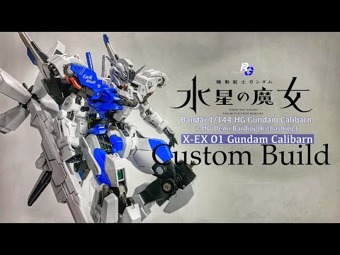 Gunpla Custom Build | Gundam Calibarn Custom | The Witch From Mercury