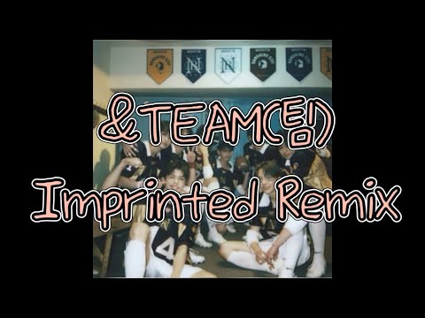 &TEAM(팀) - Imprinted Remix