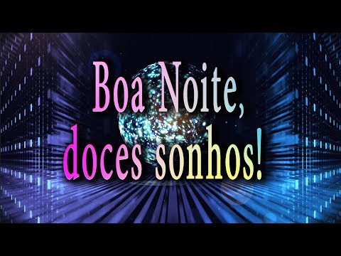 🌺🌺🌺BOA NOITE, DOCES SONHOS! 🌺🌺🌺Belíssima Música   Vídeo para WhatsApp