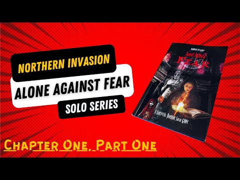 Alone Against Fear Chapter 1, Part 1: Campaign Gameplay