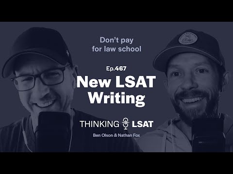 New LSAT Writing | Thinking LSAT, Ep. 467