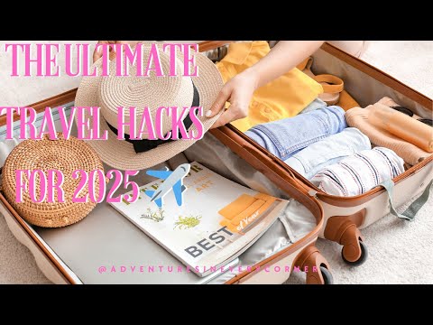 The Ultimate Travel Hacks for 2025 ✈️  Packing, Flight, & Hotel Tips You NEED to Know!